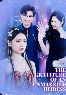 The Gratitude of an Unmarried Heiress